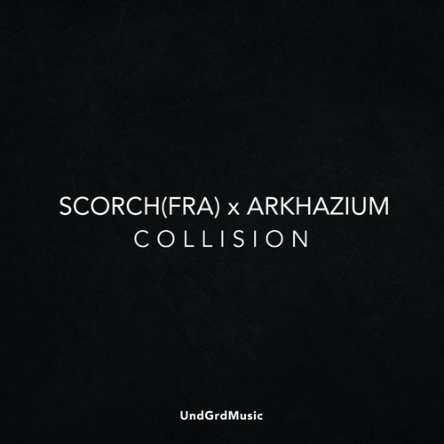 Scorch (FRA) - Collision [UNDGRD065]